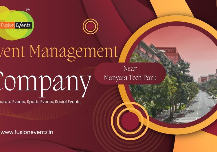Event Management Companies Near Manyata Tech Park Bangalore | Corporate Event Planners & Branding Solutions 22 Event Management Companies Near Manyata Tech Park