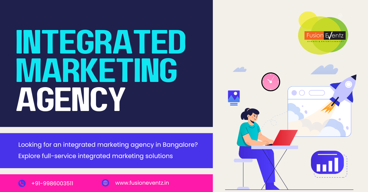 Integrated Marketing Agency in Bangalore | Full-Service Branding & Digital Marketing Solutions
